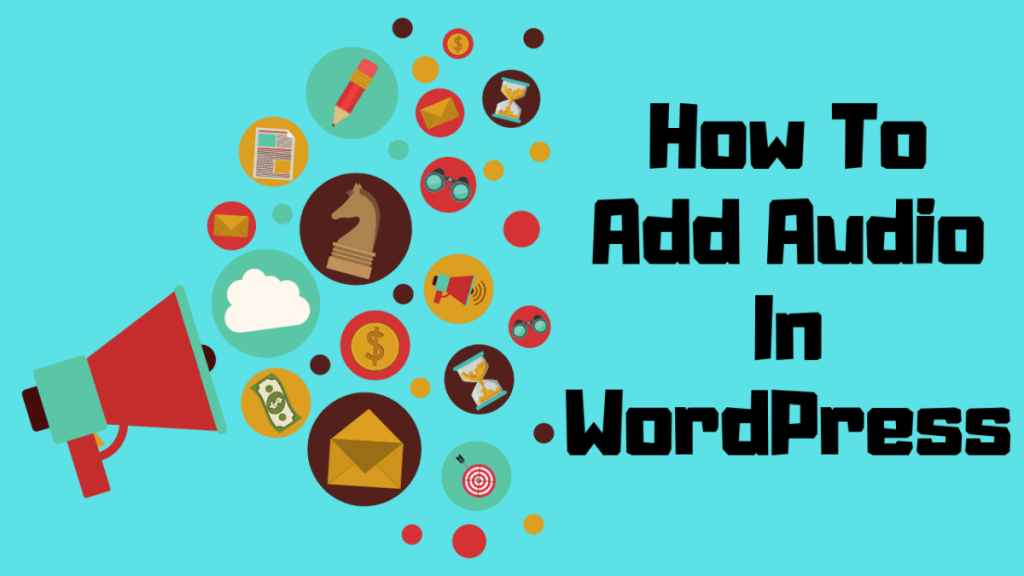 How To Add Audio Files In Wordpress Website In 2020 5 How To Add Audio Files In Wordpress Website In 2020